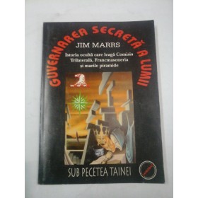 GUVERNAREA SECRETA A LUMII - JIM MARRS